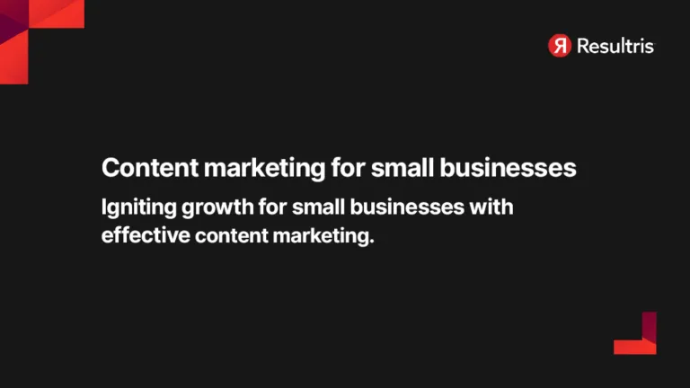 Content Marketing for Small Businesses: How to Ignite Company Growth