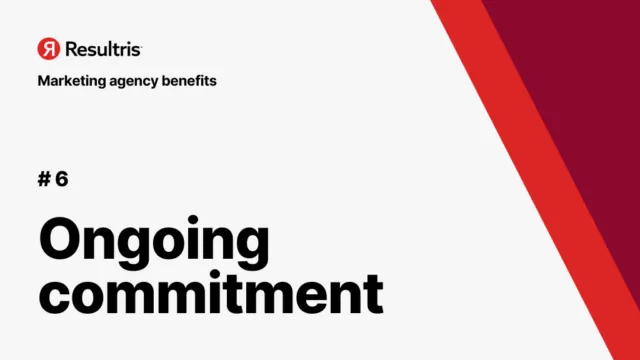 benefits of hiring a digital marketing agency - ongoing commitment