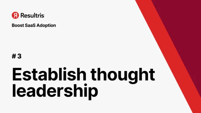 saas adoption - establish thought leadership