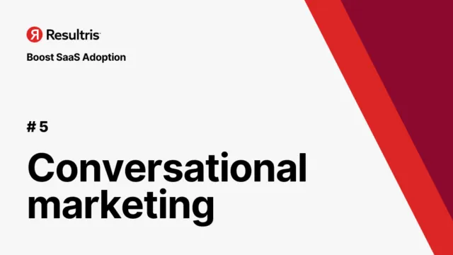 saas adoption - conversational marketing